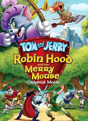 دانلود فیلم Tom and Jerry: Robin Hood and His Merry Mouse 2012 تام و جری: رابین هود و موش شادش