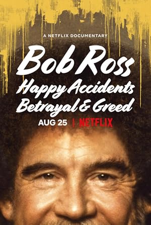 دانلود فیلم Bob Ross: Happy Accidents, Betrayal & Greed 2021 باب راس: تصادفات مبارک، خیانت و طمع