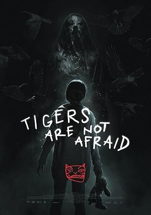 دانلود فیلم Tigers Are Not Afraid 2017 ببرها نمی ترسند